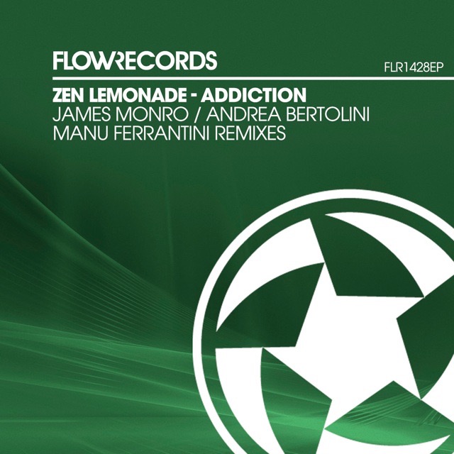 Zen Lemonade EP ' Addiction ' Remixes by James Monro, Andrea Bertolini, Manu Ferrantini