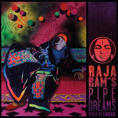 Raja Ram's PIPE DREAMS