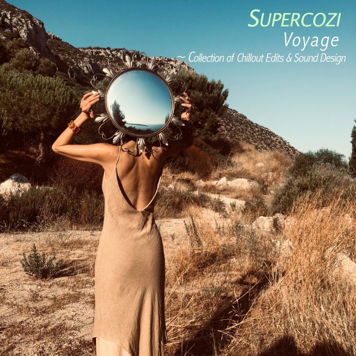 SUPERCOZI-VoyageCollection-of-Chillout-Edits-Sound-Designs