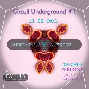 Circuit Underground 1 with Supercozi & Andrea tafur at Perlone / Nice 2021 Aug 21