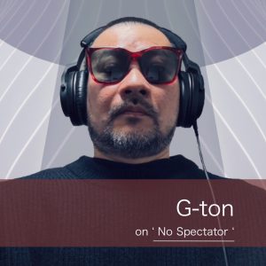 G-ton-No Spectator-Supercozi-Bass Odyssey
